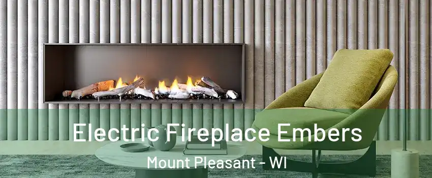  Electric Fireplace Embers Mount Pleasant - WI