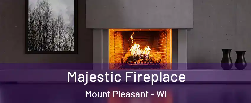  Majestic Fireplace Mount Pleasant - WI
